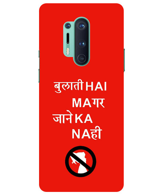 Bulati H Magar Jaane Ka Nahi Back Cover For Oneplus 8 Pro