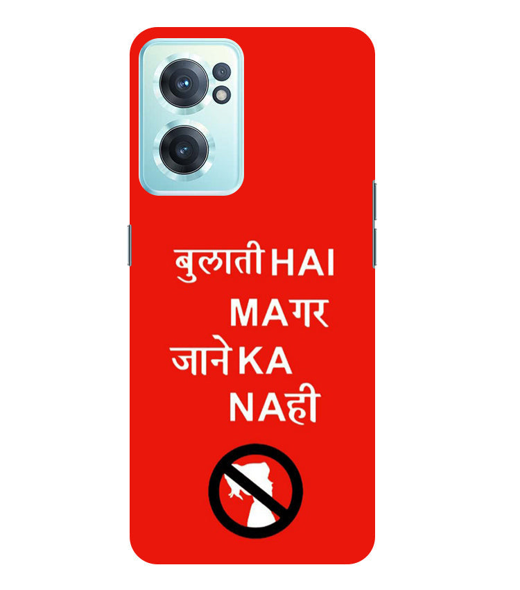 Bulati H Magar Jaane Ka Nahi Back Cover For Oneplus Nord CE 2 5G