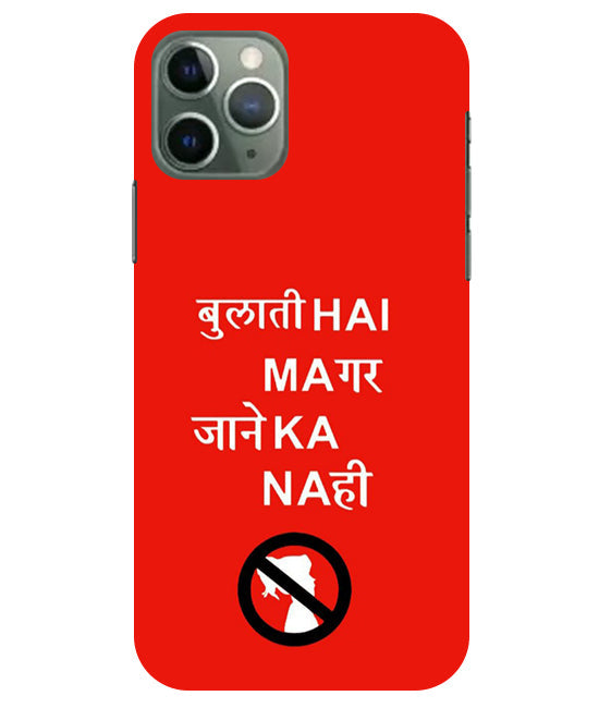 Bulati H Magar Jaane Ka Nahi Back Cover For Apple Iphone 11 Pro Max