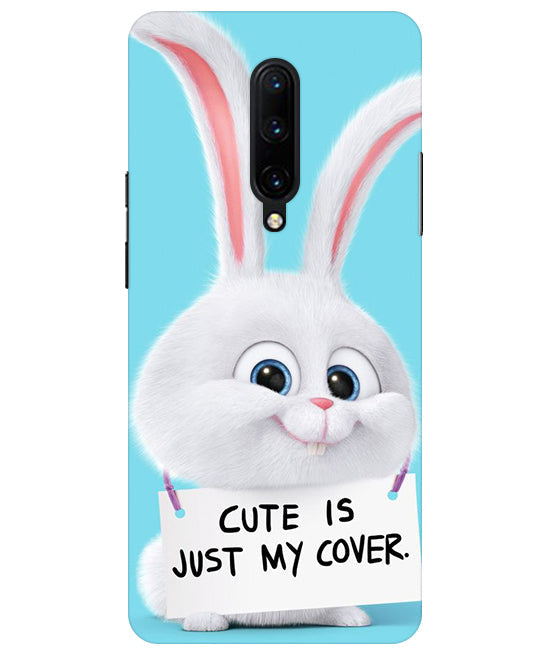 Cute is just my cover Back Cover For OnePlus 7 Pro
