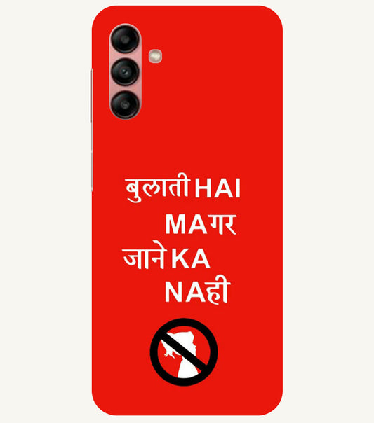 Bulati H Magar Jaane Ka Nahi Back Cover For Samsung Galaxy M13 4G