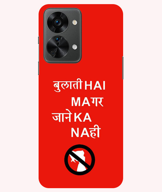 Bulati H Magar Jaane Ka Nahi Back Cover For Oneplus Nord 2T  5G