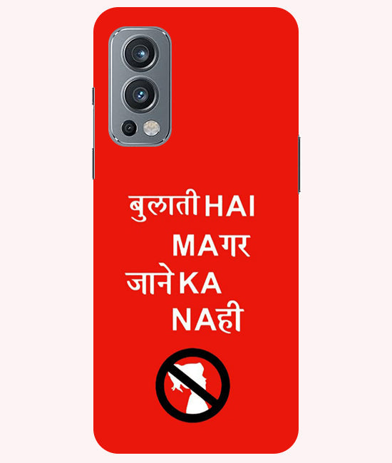 Bulati H Magar Jaane Ka Nahi Back Cover For Oneplus Nord 2 5G