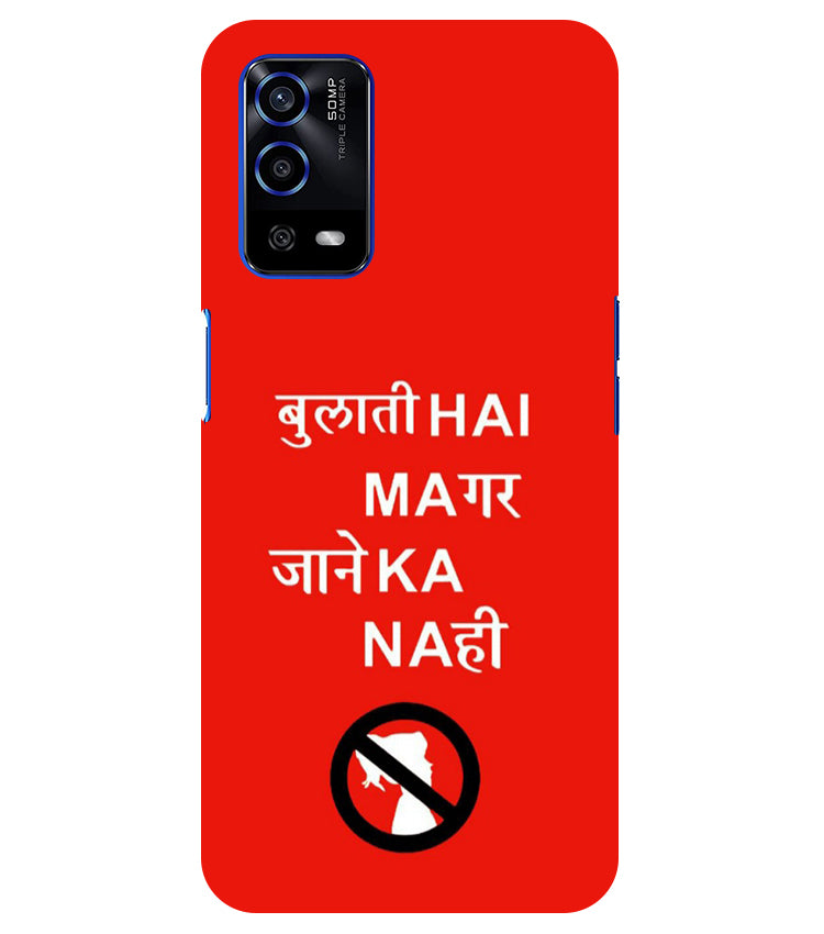 Bulati H Magar Jaane Ka Nahi Back Cover For Oppo A53S 5G