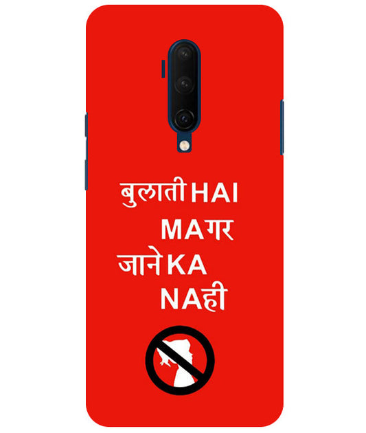 Bulati H Magar Jaane Ka Nahi Back Cover For Oneplus 7T Pro