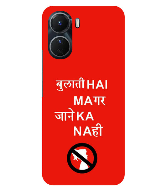 Bulati H Magar Jaane Ka Nahi Back Cover For Vivo T2X 5G/Y56 5G