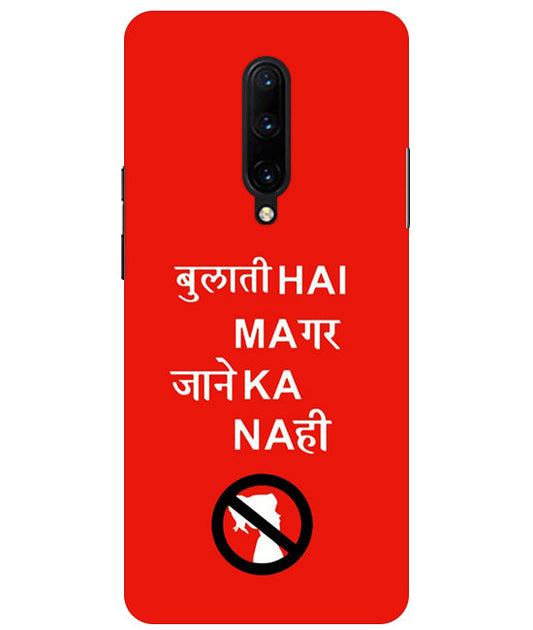 Bulati H Magar Jaane Ka Nahi Back Cover For OnePlus 7 Pro