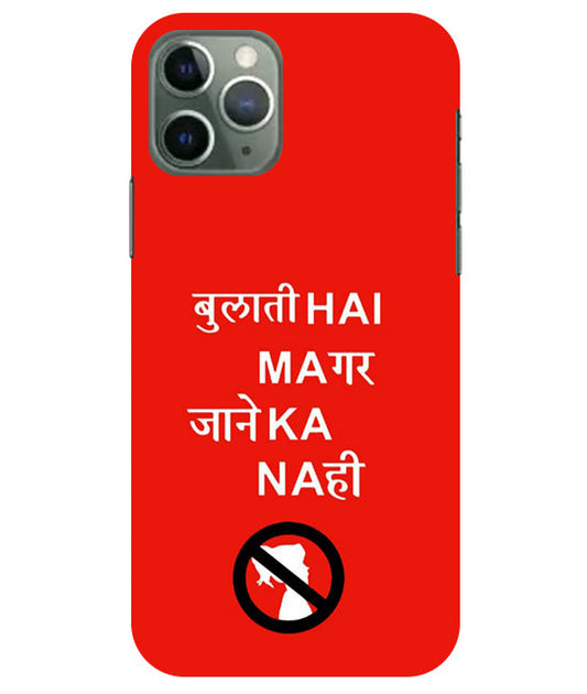 Bulati H Magar Jaane Ka Nahi Back Cover For Apple Iphone 11 Pro